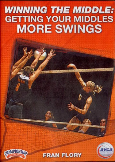WINNING THE MIDDLE: GETTING YOUR MIDDLES MORE SWINGS by Fran Flory Instructional Volleyball Coaching Video